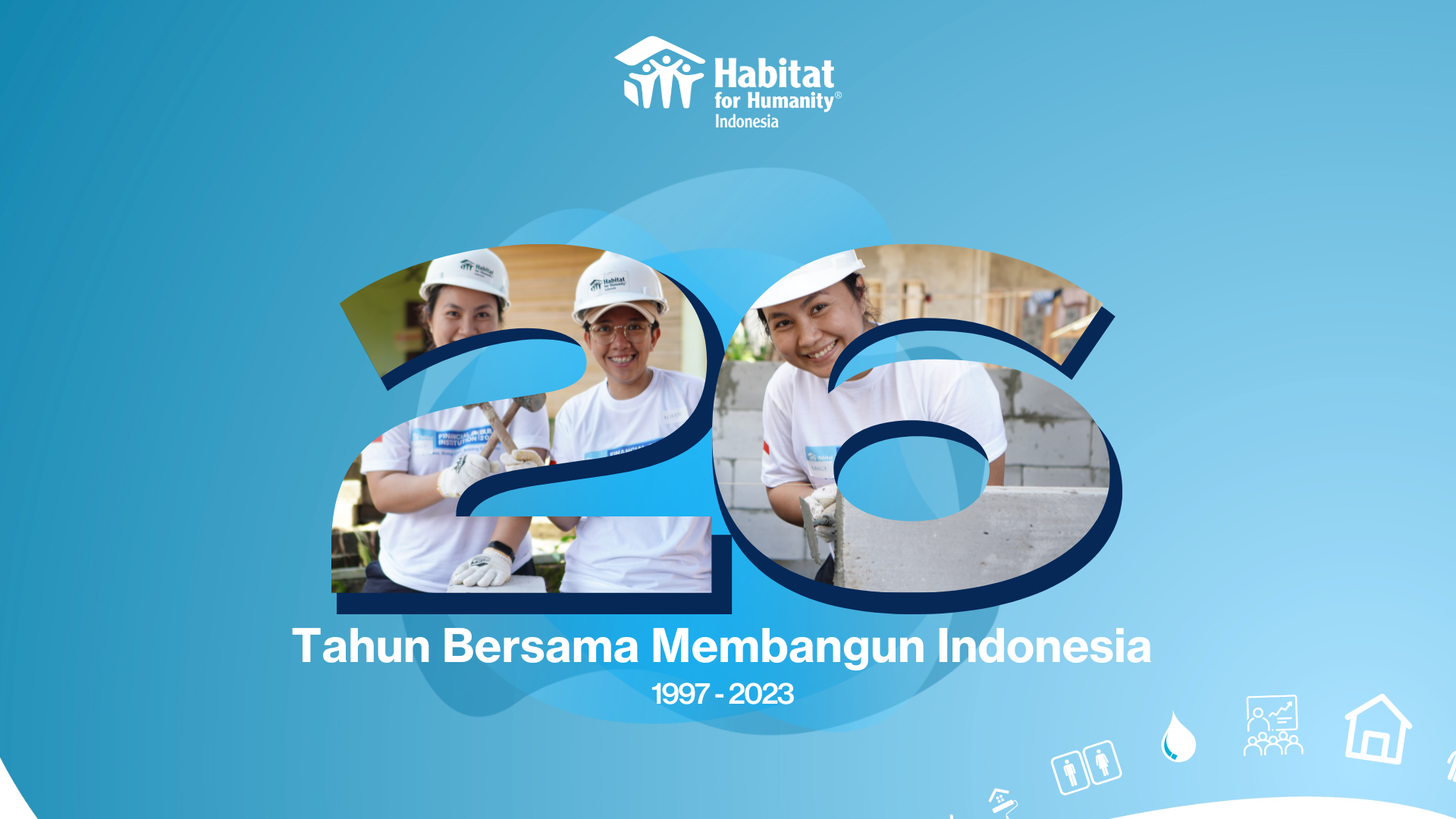 The Celebration of Habitat for Humanity Indonesia’s 26th Birthday